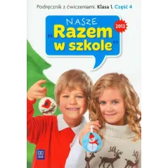 Nasze Razem w szkole SP KL 1. Podręcznik z ćwiczeniami. Część 4  cd 2012 154405