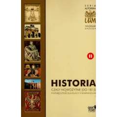 HISTORIA. CZASY NOWOŻYTNE DO 1815. PODRĘCZNIK DLA KLASY 2 GIMNAZJUM