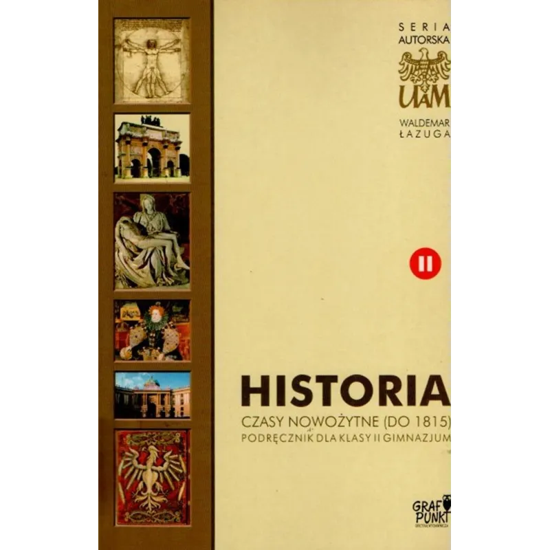 HISTORIA. CZASY NOWOŻYTNE DO 1815. PODRĘCZNIK DLA KLASY 2 GIMNAZJUM HISTORIA. CZASY NOWOŻYTNE DO 1815. PODRĘCZNIK DLA KLASY 2 GIMNAZJUM