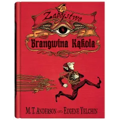 ZABÓJSTWO BRANGWINA KĄKOLA M.T. Anderson - Dwie Siostry