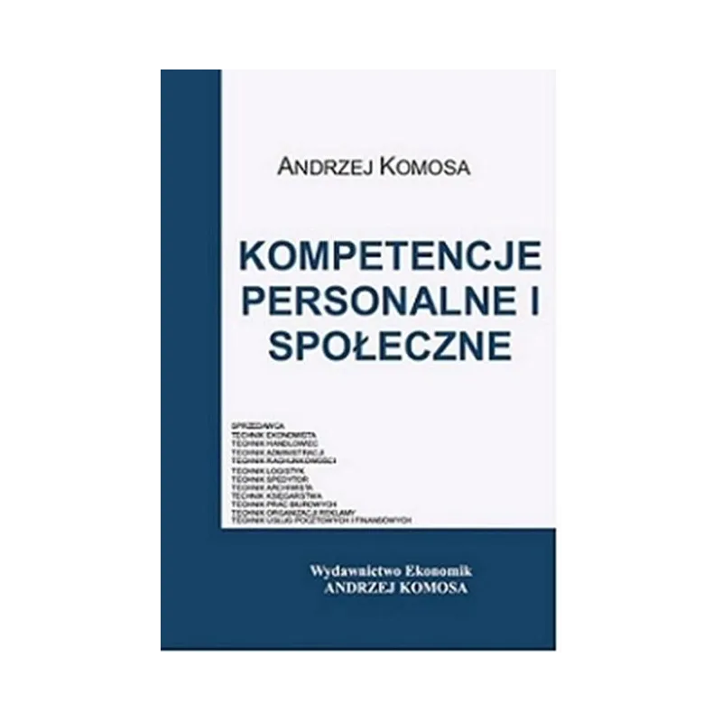 Kompetencje personalne i społeczne 2013 Andrzej Komosa Kompetencje personalne i społeczne 2013 Andrzej Komosa