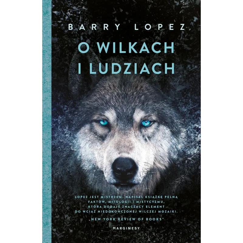 O WILKACH I LUDZIACH Barry Lopez - Marginesy