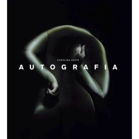 AUTOGRAFIA Karolina Aszyk - Wydawnictwo Uniwersytetu Gdańskiego