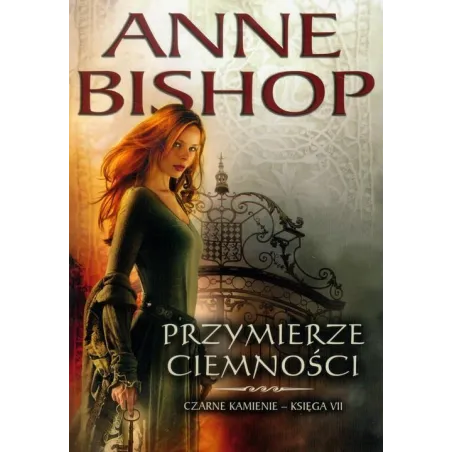 PRZYMIERZE CIEMNOŚCI. CZARNE KAMIENIE Anne Bishop - Initium