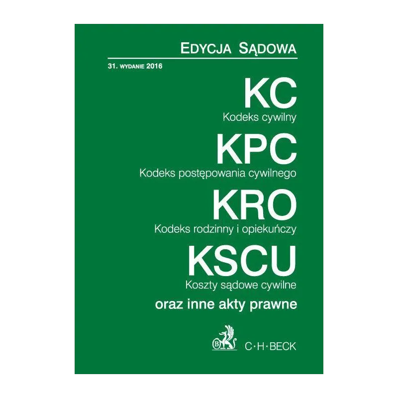 KODEKS CYWILNY KODEKS POSTĘPOWANIA CYWILNEGO KODEKS RODZINNY I OPIEKUŃCZY KOSZTY SĄDOWE CYWILNE Aneta Flisek - C.H.Beck