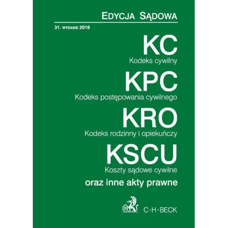 KODEKS CYWILNY KODEKS POSTĘPOWANIA CYWILNEGO KODEKS RODZINNY I OPIEKUŃCZY KOSZTY SĄDOWE CYWILNE Aneta Flisek - C.H.Beck