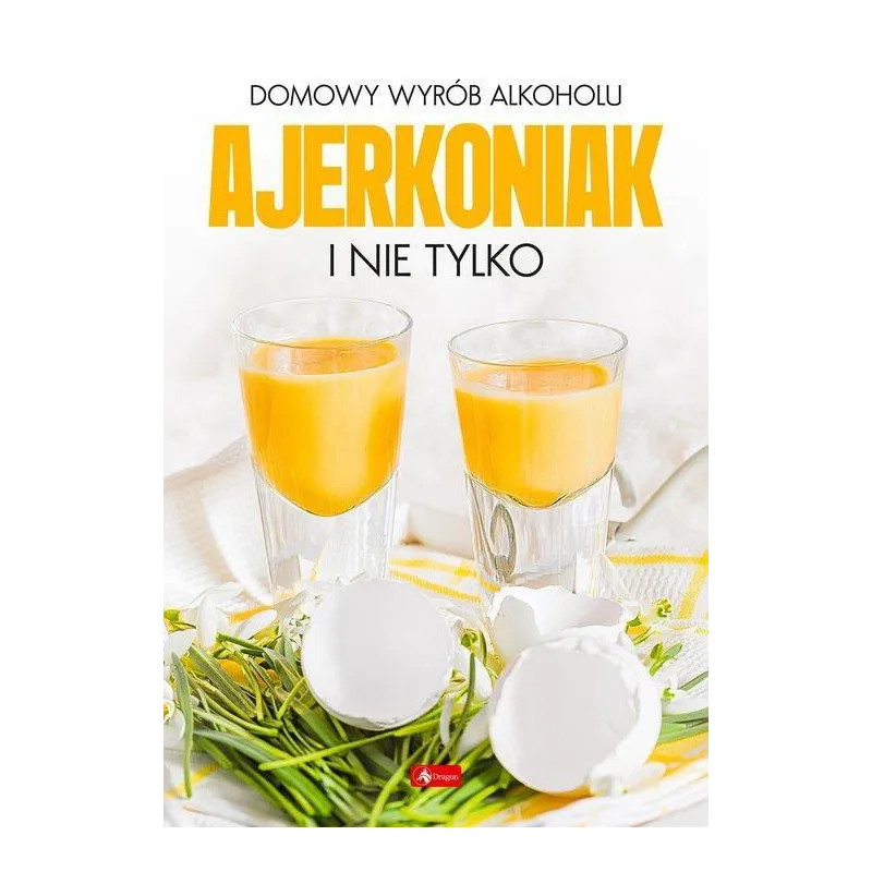 DOMOWY WYRÓB ALKOHOLU. AJERKONIAK I NIE TYLKO DOMOWY WYRÓB ALKOHOLU. AJERKONIAK I NIE TYLKO