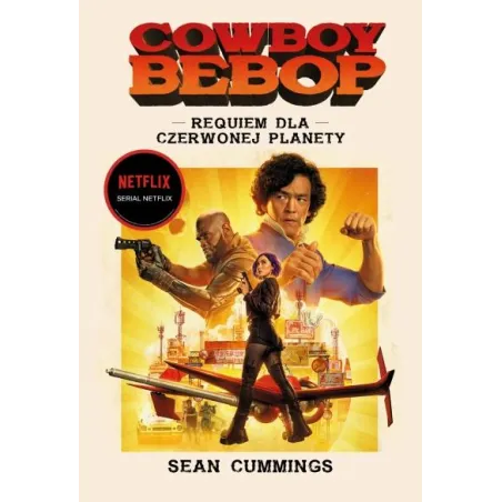 Cowboy Bebop. Requiem Dla Czerwonej Planety