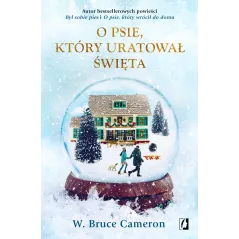 O PSIE, KTÓRY URATOWAŁ ŚWIĘTA W. Bruce Cameron - Kobiece