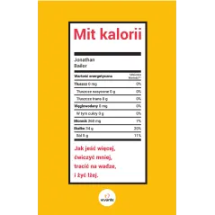 MIT KALORII. JAK JEŚĆ WIĘCEJ, ĆWICZYĆ MNIEJ, TRACIĆ NA WADZE I ŻYĆ LŻEJ - Vivante
