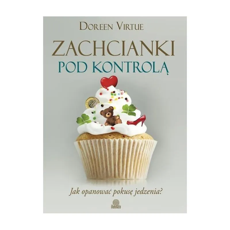 ZACHCIANKI POD KONTROLĄ. JAK OPANOWAĆ POKUSĘ JEDZENIA? Virtue Doreen