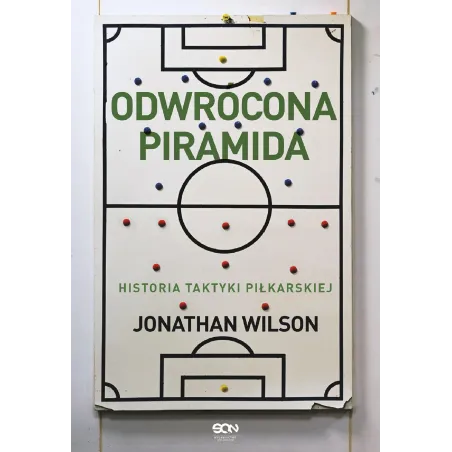 Odwrócona Piramida. Historia Taktyki Piłkarskiej Jonathan Wilson