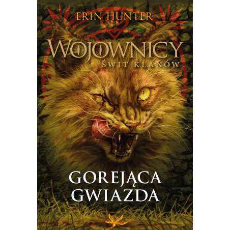 Gorejąca Gwiazda. Wojownicy. Świt Klanów. Tom 4