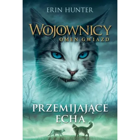 Przemijające Echa. Wojownicy. Omen Gwiazd
