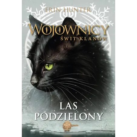 Las Podzielony. Wojownicy. Świt Klanów