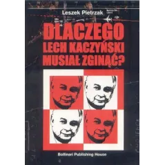 Dlaczego Lech Kaczyński musiał zginąć Pietrzak Leszek