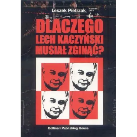 Dlaczego Lech Kaczyński musiał zginąć Pietrzak Leszek