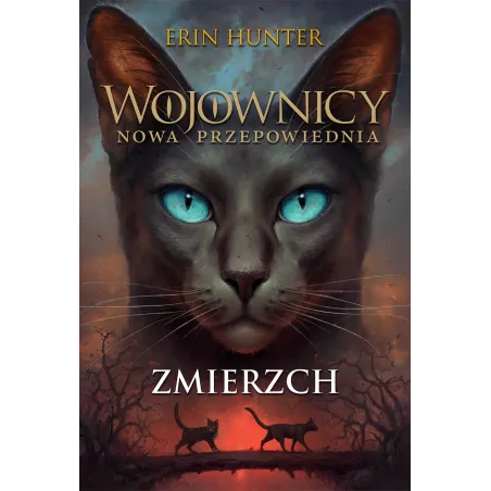 Wojownicy Nowa Przepowiednia Zmierzch Erin Hunter