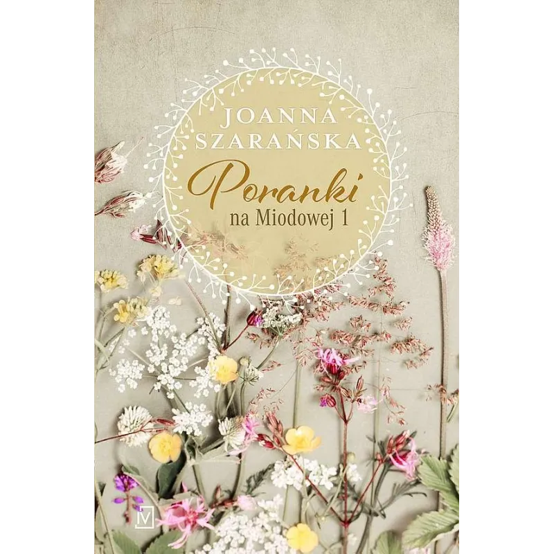 PORANKI NA MIODOWEJ 1 Joanna Szarańska - Czwarta Strona