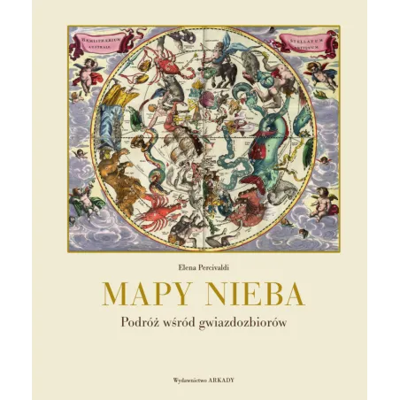 Mapy Nieba. Podróż Wśród Gwiazdozbiorów