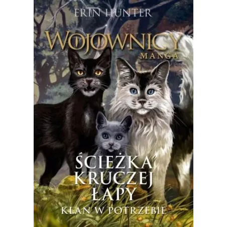 Wojownicy. Ścieżka Kruczej Łapy. Klan W Potrzebie Manga