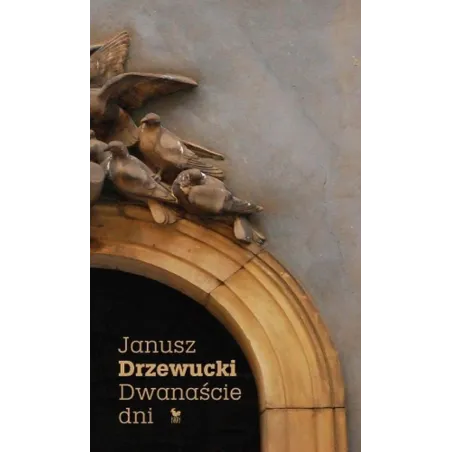 Dwanaście Dni Janusz Drzewucki Dwanaście Dni Janusz Drzewucki