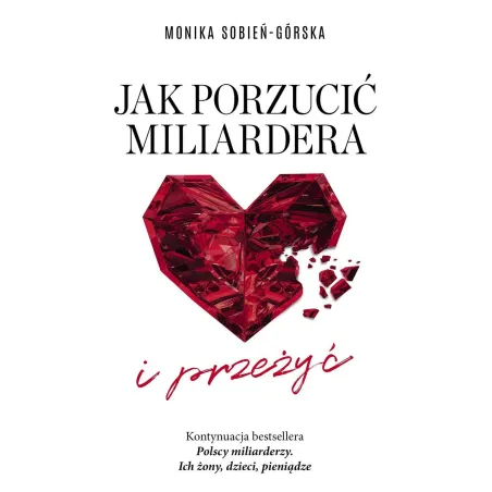 Jak Porzucić Miliardera… I Przeżyć