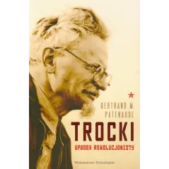 TROCKI. UPADEK REWOLUCJONISTY - Dolnośląskie
