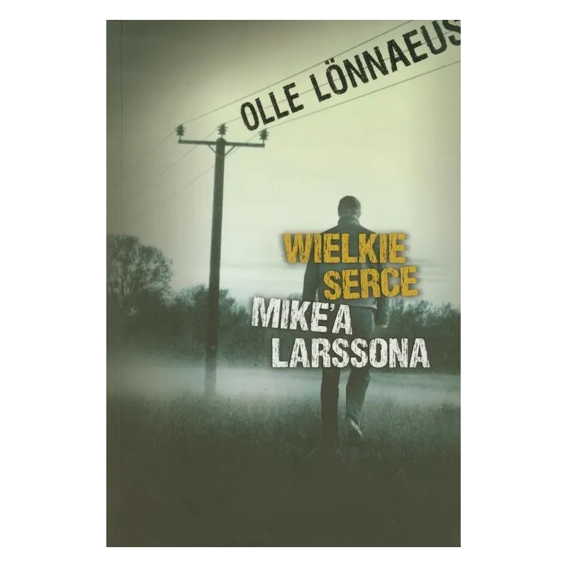 WIELKIE SERCE MIKEA LARSSONA Olle Lonnaeus - Rea