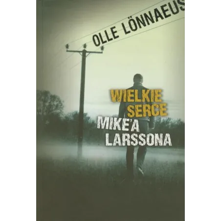 WIELKIE SERCE MIKEA LARSSONA Olle Lonnaeus - Rea