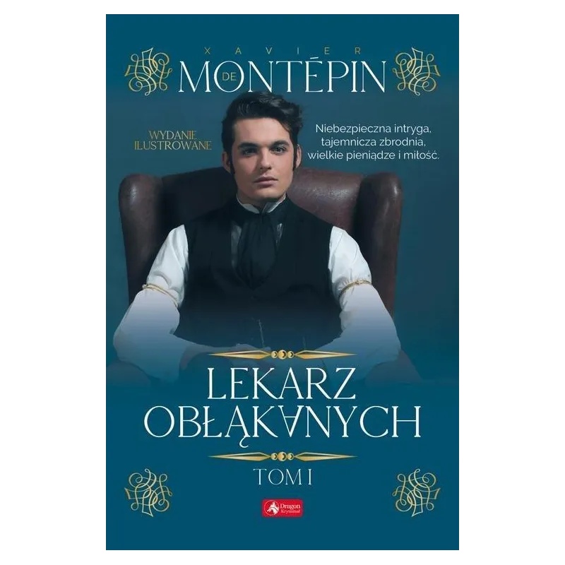 LEKARZ OBŁĄKANYCH 1 Xavier Montepin - Dragon
