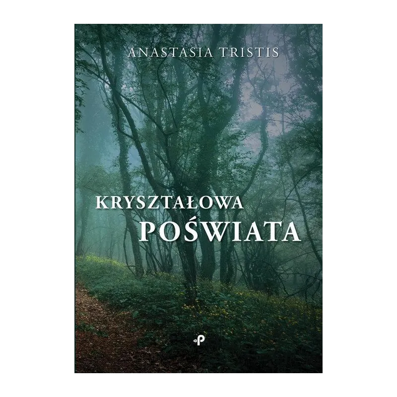 KRYSZTAŁOWA POŚWIATA Anastasia Tristis - Poligraf