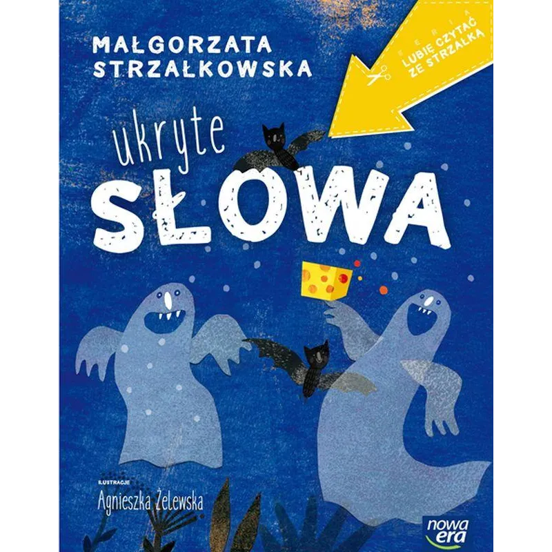UKRYTE SŁOWA. LUBIĘ CZYTAĆ ZE STRZAŁKĄ - Nowa Era