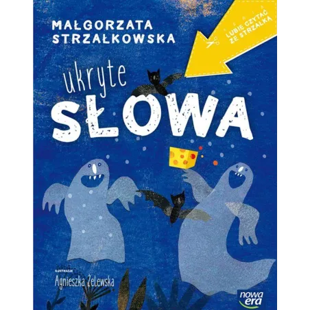 UKRYTE SŁOWA. LUBIĘ CZYTAĆ ZE STRZAŁKĄ - Nowa Era