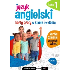 JĘZYK ANGIELSKI. KARTY PRACY W SZKOLE I W DOMU KLASA 1 - Greg