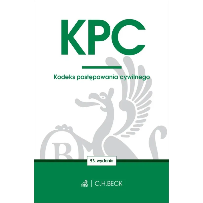 KODEKS POSTĘPOWANIA CYWILNEGO Wioletta Żelazowska - C.H. Beck KODEKS POSTĘPOWANIA CYWILNEGO Wioletta Żelazowska - C.H. Beck