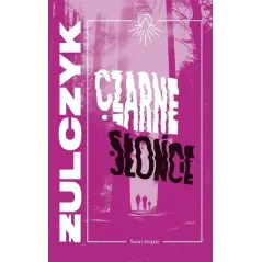 CZARNE SŁOŃCE Jakub Żulczyk