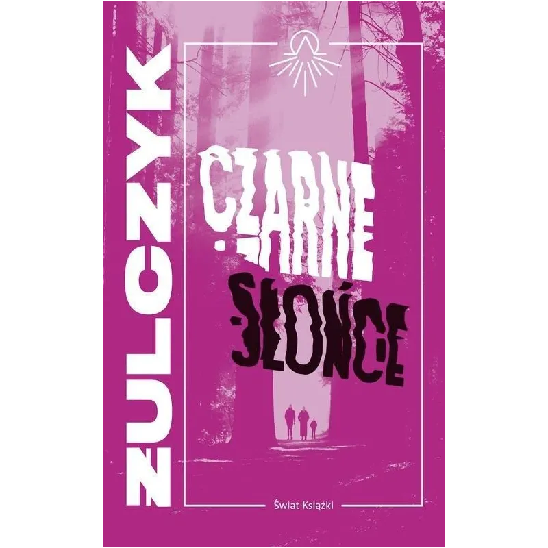 CZARNE SŁOŃCE Jakub Żulczyk