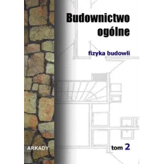 BUDOWNICTWO OGÓLNE. FIZYKA BUDOWLI 2 PODRĘCZNIK Piotr Klemma - Arkady