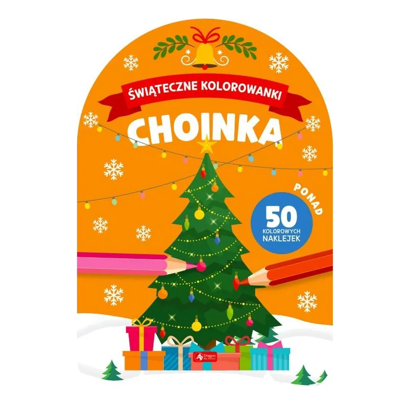 CHOINKA. ŚWIĄTECZNE KOLOROWANKI Z NAKLEJKAMI