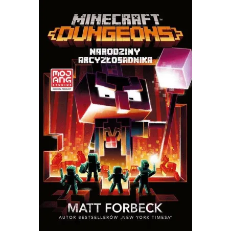 MINECRAFT DUNGEONS NARODZINY ARCYZŁOSADNIKA Matt Forbeck - Muza