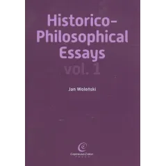 HISTORICO PHILOSOPHICAL ESSAYS VOL 1 Jan Woleński - Copernicus Center Press