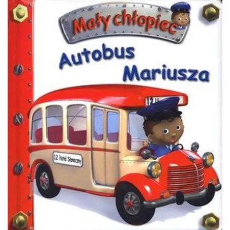 AUTOBUS MARIUSZA. MAŁY CHŁOPIEC Emilie Beaumont, Nathalie Belineau - Olesiejuk