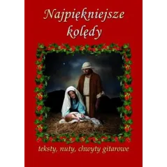 Najpiękniejsze kolędy. Teksty nuty chwyty gitarowe Adam Szyszka