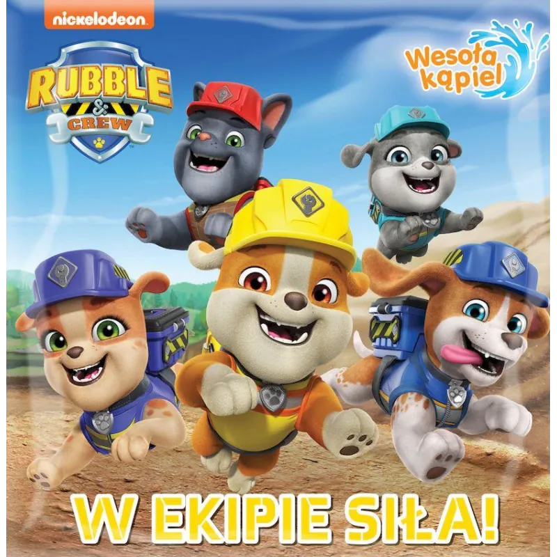 RUBBLE AND CREW. W EKIPIE SIŁA! WESOŁA KĄPIEL