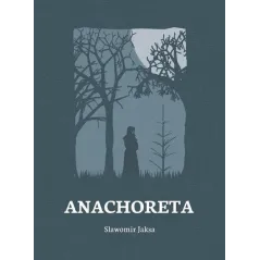 ANACHORETA Sławomir Jaksa - Dygresje