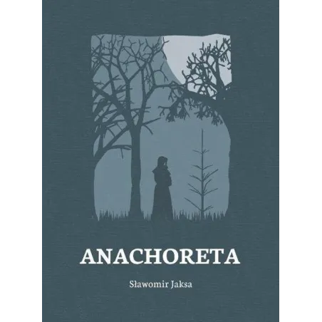Anachoreta Sławomir Jaksa Anachoreta Sławomir Jaksa