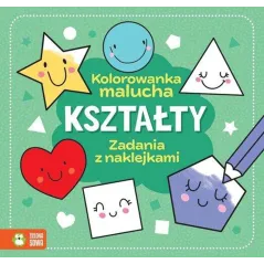 KSZTAŁTY. KOLOROWANKA MALUCHA. ZADANIA Z NAKLEJKAMI