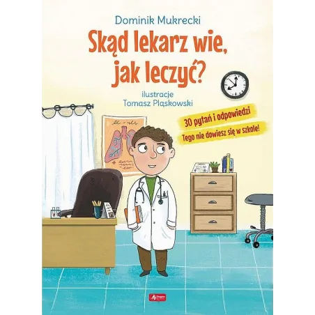 Skąd Lekarz Wie, Jak Leczyć? Skąd Lekarz Wie, Jak Leczyć?