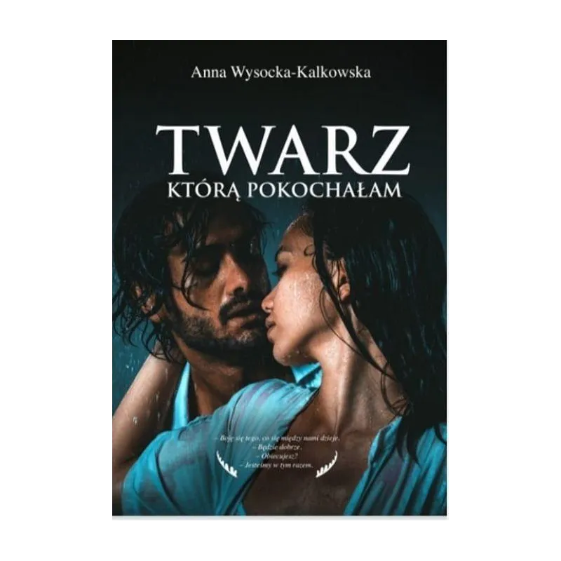 TWARZ, KTÓRĄ POKOCHAŁAM TWARZ, KTÓRĄ POKOCHAŁAM